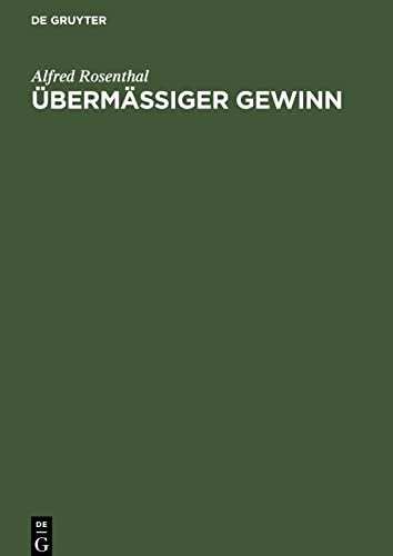 Übermäßiger Gewinn: im Sinne der Preissteigerungsverordnung vom 23. Juli 1915/23. März 1916