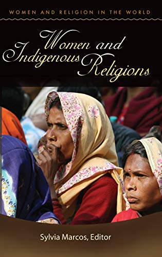 Women and Indigenous Religions (Women and Religion in the World)