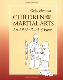 Children and the Martial Arts: An Aikido Point of View