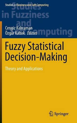 Fuzzy Statistical Decision-Making: Theory and Applications (Studies in Fuzziness and Soft Computing)