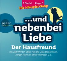 Der Hausfreund, 1. Staffel, Folge 6: Reihentitel: ... und nebenbei Liebe