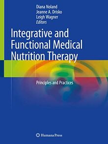 Integrative and Functional Medical Nutrition Therapy: Principles and Practices von Humana  | Buch | Zustand sehr gut