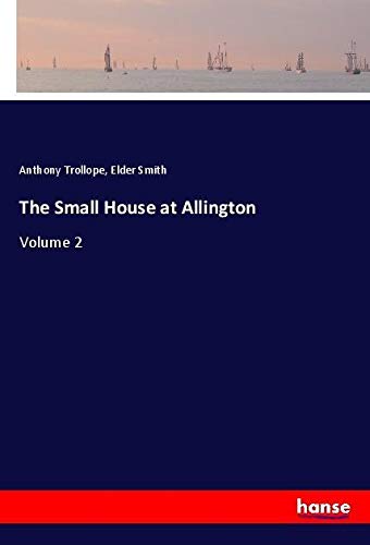 The Small House at Allington: Volume 2