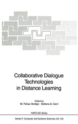 Collaborative Dialogue Technologies in Distance Learning (Nato ASI Subseries F:, 133, Band 133)