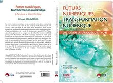 Futurs numériques, transformation numérique : du lean à l'accéluction