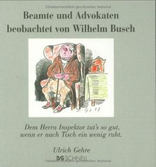 Beamte und Advokaten beobachtet von Wilhelm Busch: Dem Herrn Inspektor tut's so gut, wenn er nach Tisch ein wenig ruht