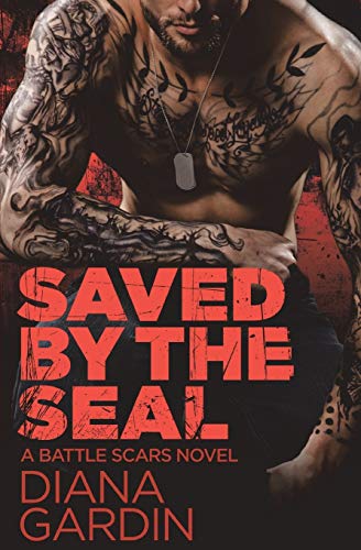 Saved by the Seal (Battle Scars) (Battle Scars, 2, Band 2)