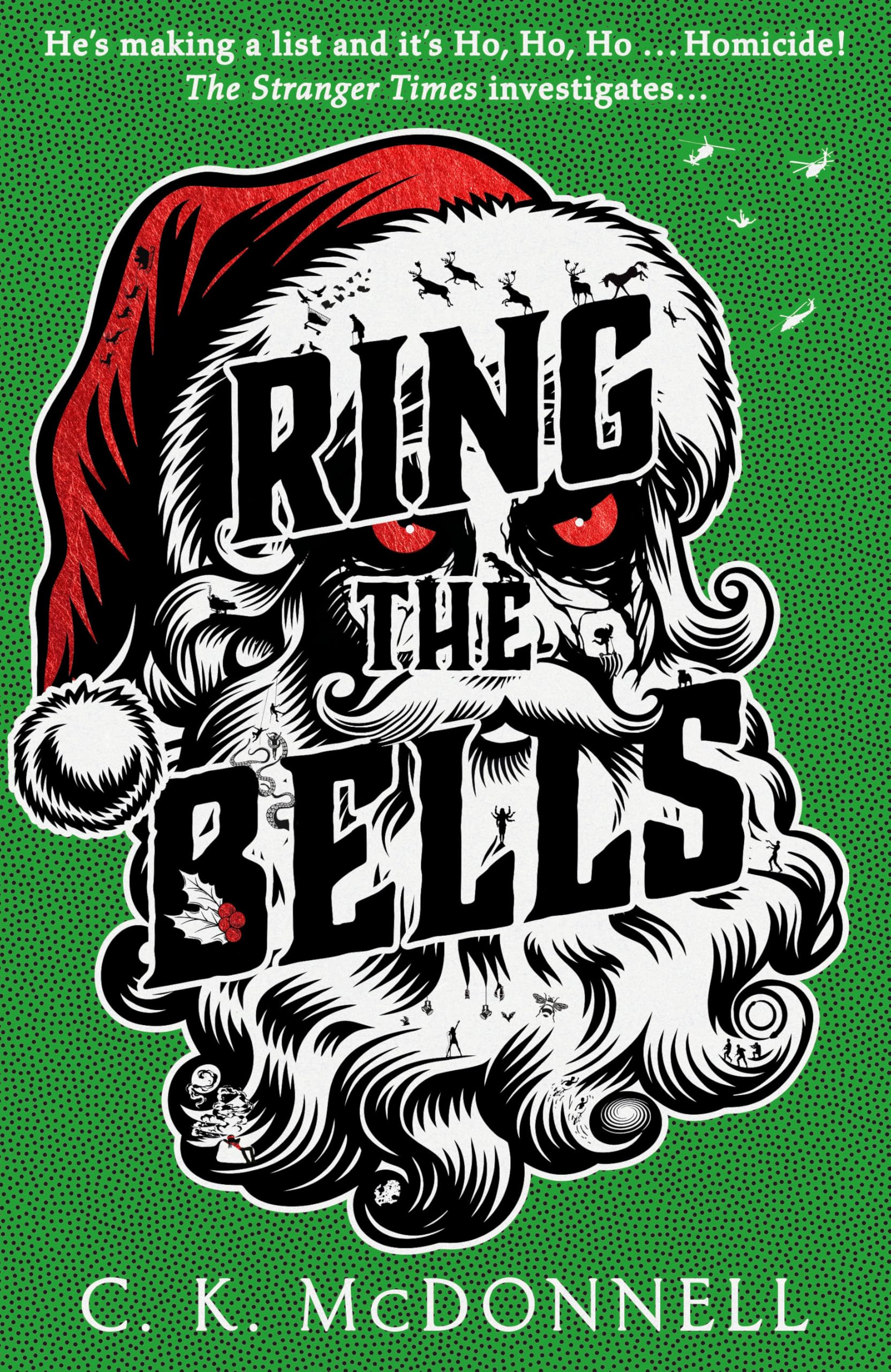 Ring the Bells: The funny and festive new paranormal mystery (The Stranger Times)
