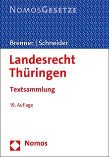 Landesrecht Thüringen: Textsammlung, Rechtsstand: 15. August 2016