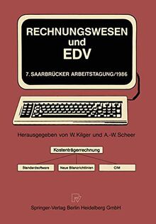 Rechnungswesen und EDV: Kostenträgerrechnung · Standardsoftware Neue Bilanzrichtlinien · CIM (Saarbrücker Arbeitstagung) (German Edition) (Saarbrücker Arbeitstagung, 7, Band 7)