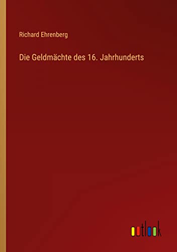 Die Geldmächte des 16. Jahrhunderts
