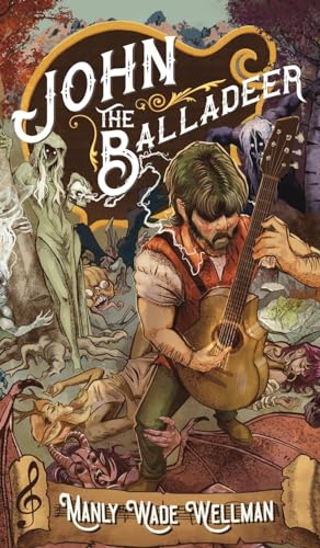 Wellman, Manly Wade John The Balladeer