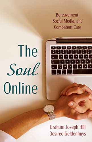 The Soul Online: Bereavement, Social Media, and Competent Care
