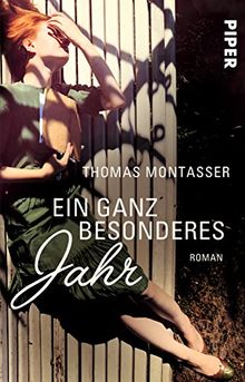 Ein ganz besonderes Jahr: Roman