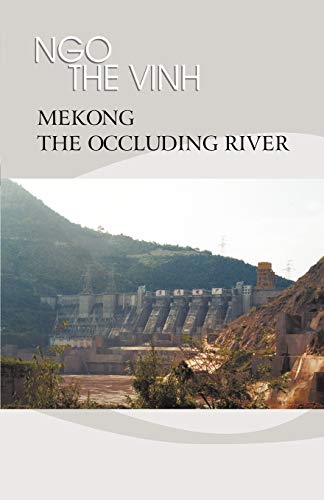 Mekong-The Occluding River: The Tale of a River