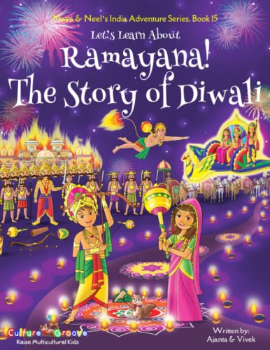 Let's Learn About Ramayana! The Story of Diwali. (Maya & Neel's India Adventure Series, Band 15)