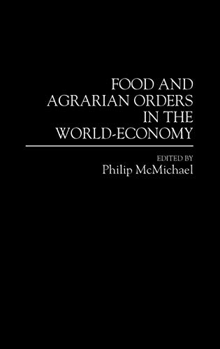 Food and Agrarian Orders in the World-Economy (Contributions in Economics & Economic History)