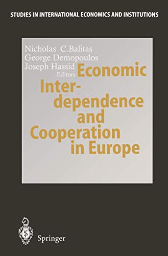 Economic Interdependence and Cooperation in Europe (Studies in International Economics and Institutions)