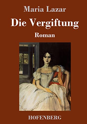 Die Vergiftung: Roman