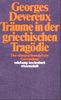 Träume in der griechischen Tragödie: Eine ethnopsychoanalytische Untersuchung (suhrkamp taschenbuch wissenschaft)