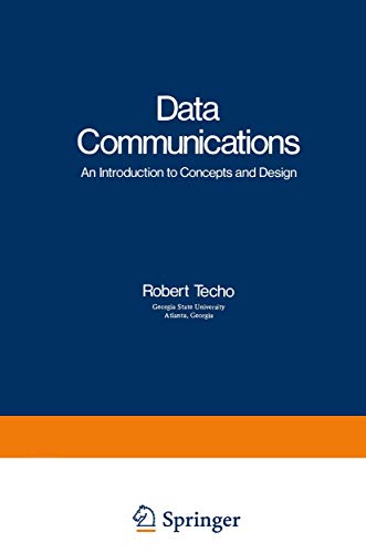 Data Communications: An Introduction to Concepts and Design (Applications of Modern Technology in Business)
