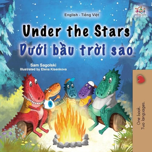 Under the Stars (English Vietnamese Bilingual Kid's Book) (English Vietnamese Bilingual Collection)