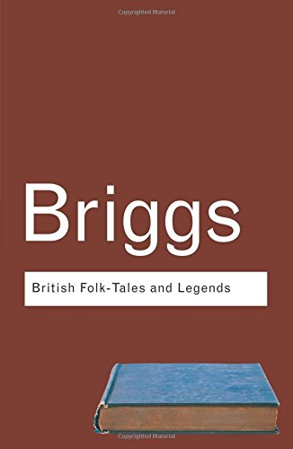 British Folk Tales and Legends: A Sampler (Routledge Classics (Paperback))