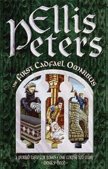 First Cadfael Omnibus: "Morbid Taste for Bones", "One Corpse Too Many", "Monks-hood"