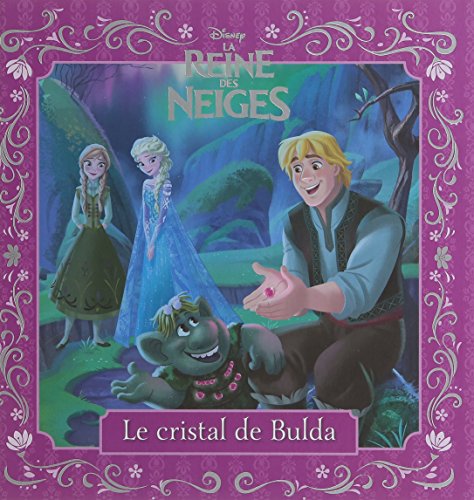 La reine des neiges : le cristal de Bulda