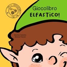 Giocolibro elfastico! (Che la magia abbia inizio, Band 3)