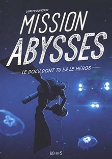 Mission abysses