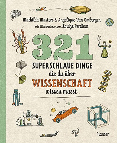 Masters, Mathilda: 321 superschlaue Dinge, die du über Wissenschaft wissen musst