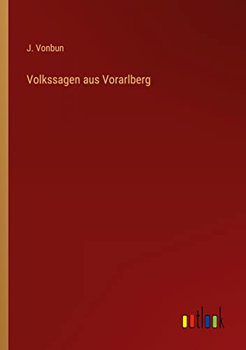 Volkssagen aus Vorarlberg