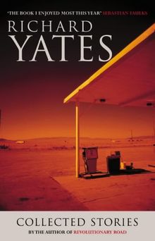 The Collected Stories of Richard Yates