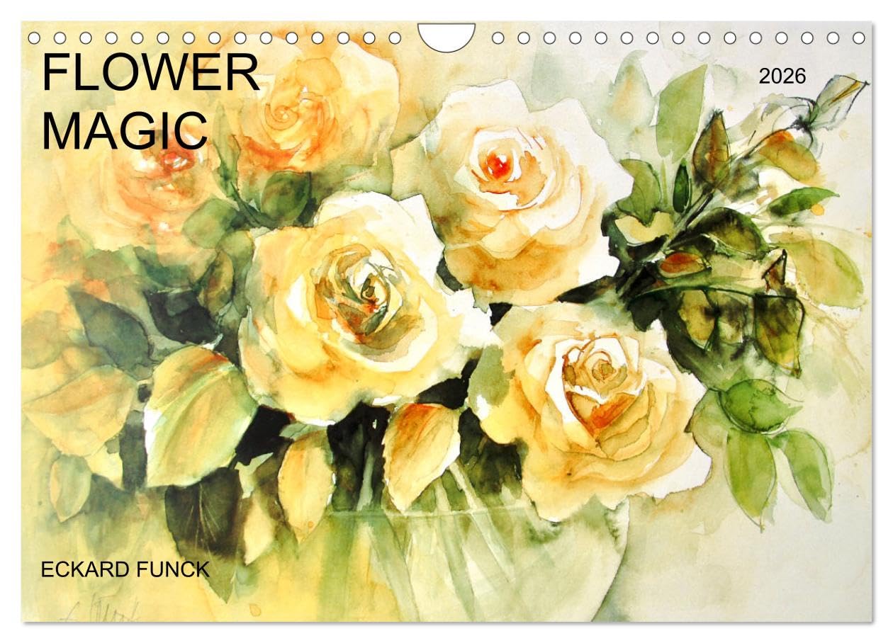 FLOWER MAGIC (Wall Calendar 2026 DIN A4 landscape), CALVENDO 12 Month Wall Calendar: Flower dreams painted in watercolor, without preliminary drawing