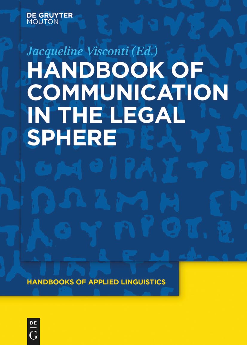 Handbook of Communication in the Legal Sphere (Handbooks of Applied Linguistics [HAL])