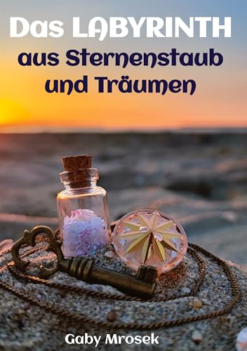 Das Labyrinth aus Sternenstaub und Träumen: DE