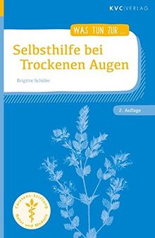 Selbsthilfe bei Trockenen Augen (Was tun bei)