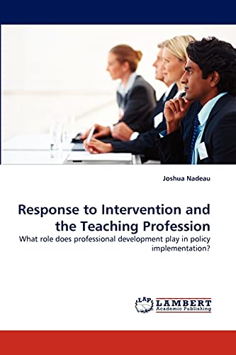 Response to Intervention and the Teaching Profession: What role does professional development play in policy implementation?