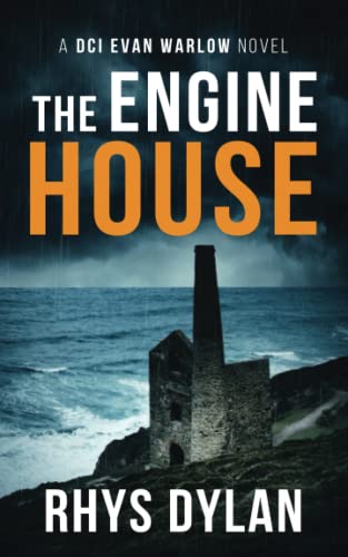 The Engine House: A Black Beacons Murder Mystery (DCI Evan Warlow Crime Thriller Book 1): A DCI Evan Warlow Crime Thriller