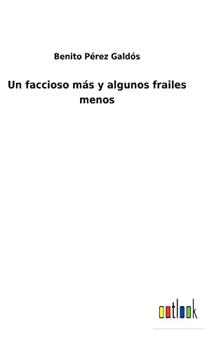 Un faccioso más y algunos frailes menos