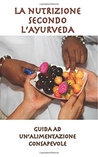 La nutrizione secondo l'Ayurveda