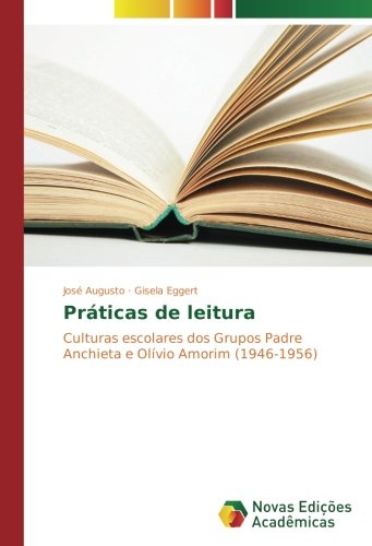 Práticas de leitura: Culturas escolares dos Grupos Padre Anchieta e Olívio Amorim (1946-1956)