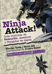 Ninja attack! : guía ilustrada de samuráis, asesinos y forajidos de Japón