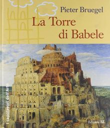 Pieter Bruegel. La Torre di Babele.