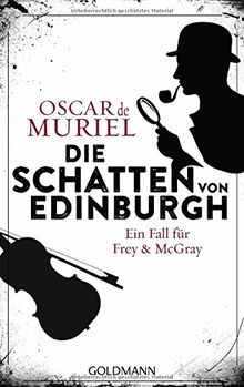 Die Schatten von Edinburgh: Ein Fall für Frey & McGray