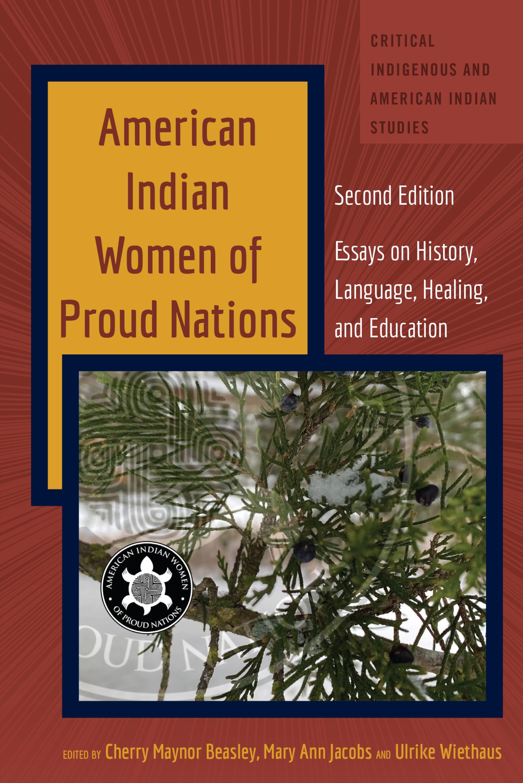 American Indian Women of Proud Nations: Essays on History, Language, Healing, and Education - Second Edition (Critical Indigenous and American Indian Studies, Band 5)