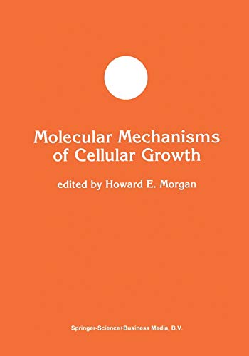 Molecular Mechanisms of Cellular Growth (Developments in Molecular and Cellular Biochemistry, 7, Band 7)
