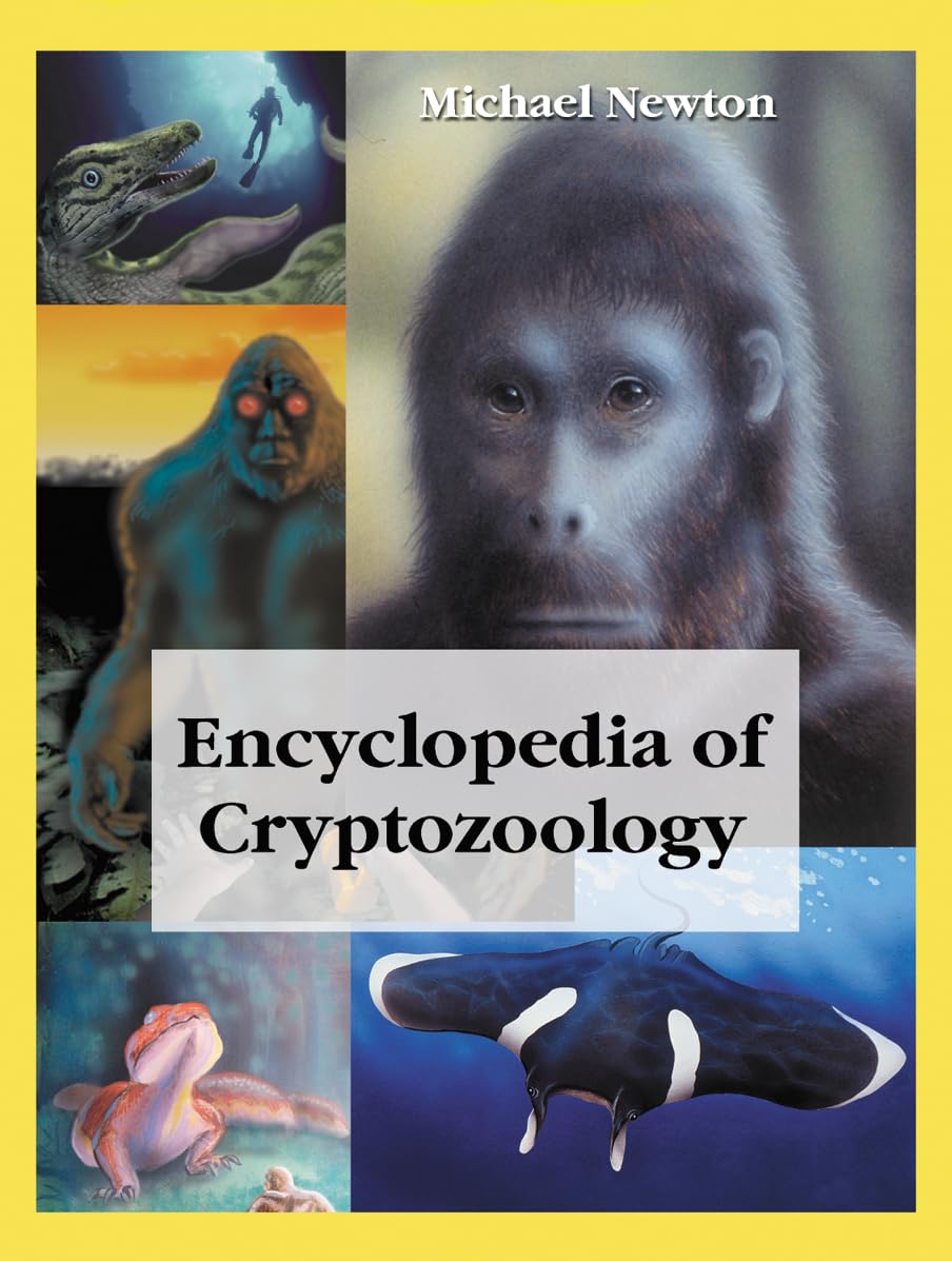 Encyclopedia of Cryptozoology: A Global Guide to Hidden Animals and Their Pursuers (McFarland Myth and Legend Encyclopedias)