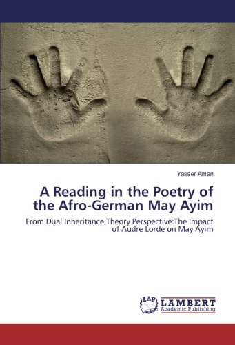 A Reading in the Poetry of the Afro-German May Ayim: From Dual Inheritance Theory Perspective:The Impact of Audre Lorde on May Ayim